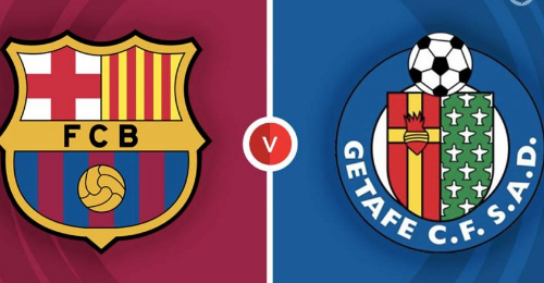 Barcelona vs Getafe: Liệu sẽ có chiến thắng thứ 6 liên tiếp dành cho Barcelona?