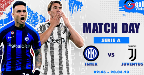 Inter Milan vs Juventus: Trận chiến vì danh dự!
