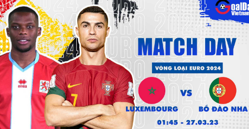 Luxembourg vs Bồ Đào Nha: Tiếp đà chiến thắng.