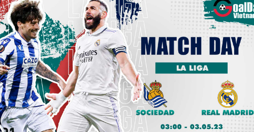 Real Sociedad vs Real Madrid: Khi LaLiga không còn là mục tiêu