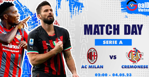 AC Milan vs Cremonese: Rossoneri đua Top 4
