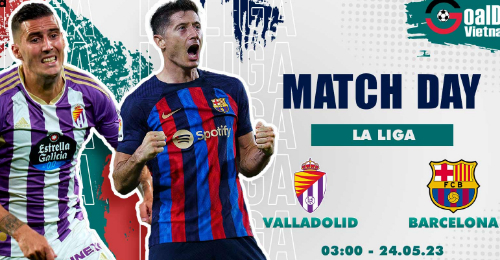 Real Valladolid vs Barcelona: Cợ hội nào cho Valladolid?
