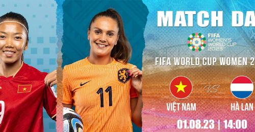 Nữ Việt Nam vs Nữ Hà Lan: Đối đầu Cơn Lốc màu da cam.